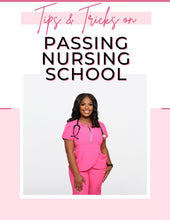 Load image into Gallery viewer, *A GUIDE OF TIPS &amp; TRICKS ON PASSING NURSING SCHOOL *EBOOK*
