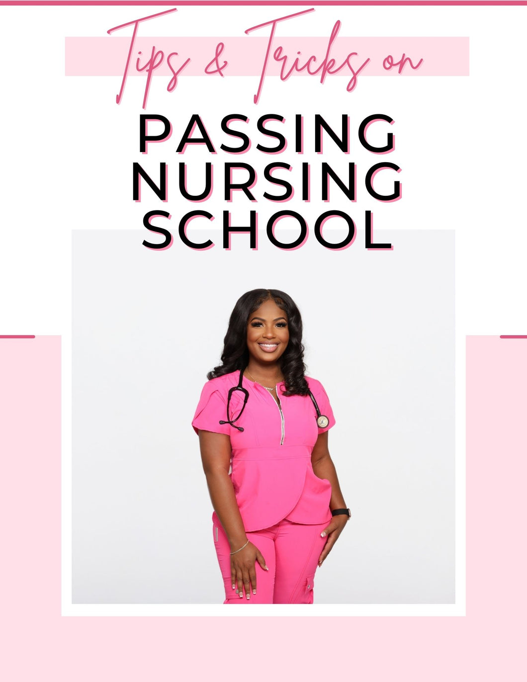*A GUIDE OF TIPS & TRICKS ON PASSING NURSING SCHOOL *EBOOK*